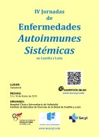 IV Jornadas de Enfermedades Autoinmunes Sistémicas en Castilla y León. IV Jornadas de Enfermedades Autoinmunes Sistémicas en Castilla y León.