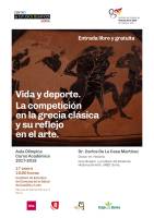 Conferencia Vida y deporte. La competición en la grecia clásica y su reflejo en el arte. Cartel Conferencia Vida y deporte. La competición en la grecia clásica y su reflejo en el arte.