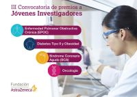 III Convocatoria de premios a Jóvenes Investigadores - Fundación AstraZeneca Cartel III Convocatoria de premios a Jóvenes Investigadores - Fundación AstraZeneca