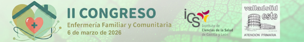 II Congreso de Enfermería Familiar y Comunitaria de la Gerencia de Atención Primaria Valladolid Este. 6 de marzo de 2026. Valladolid.